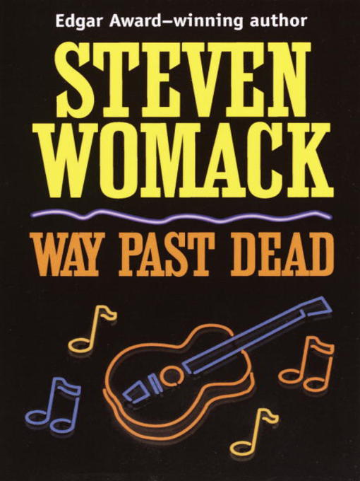 Title details for Way Past Dead by Steven Womack - Available